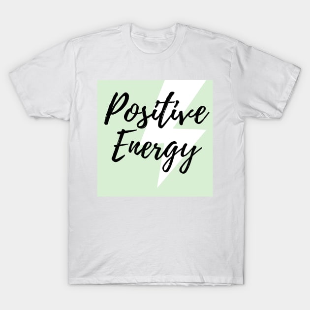 Positive Energy Green Font Based Design T-Shirt by ActionFocus